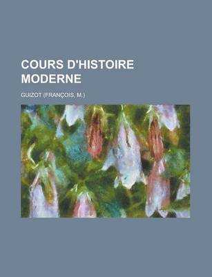 Book cover for Cours D'Histoire Moderne