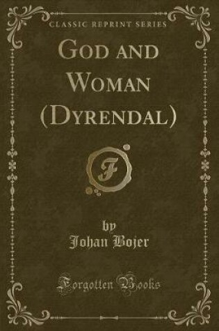 Cover of God and Woman (Dyrendal) (Classic Reprint)