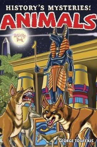 Cover of History'S Mysteries! Animals: Activity Book