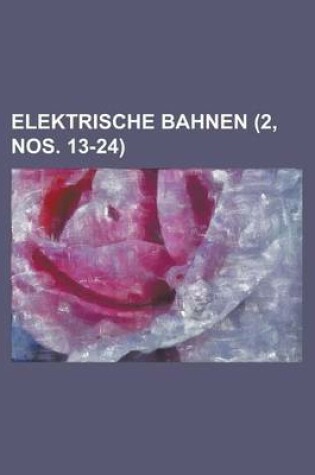 Cover of Elektrische Bahnen (2, Nos. 13-24 )