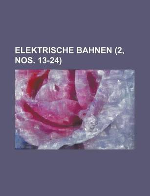 Book cover for Elektrische Bahnen (2, Nos. 13-24 )