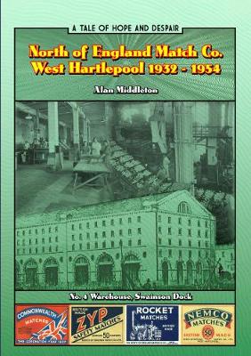 Book cover for North of England Match Co. West Hartlepool 1932-1954