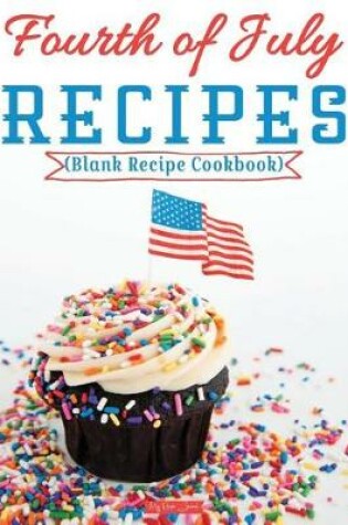 Cover of Fourth Of July Recipes