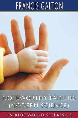 Book cover for Noteworthy Families (Modern Science) (Esprios Classics)