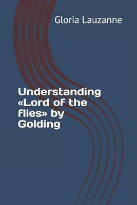 Book cover for Understanding Lord of the flies by Golding