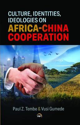 Book cover for Culture, Identities and Ideologies in Africa-China Cooperation