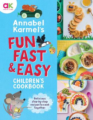 Book cover for Annabel Karmel's Fun, Fast and Easy Children's Cookbook