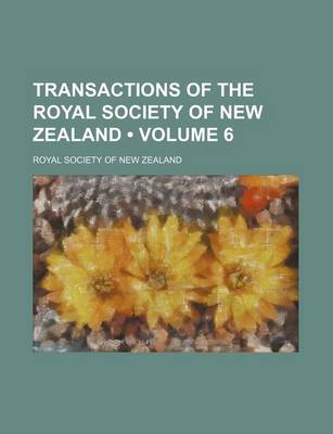 Book cover for Transactions of the Royal Society of New Zealand (Volume 6)