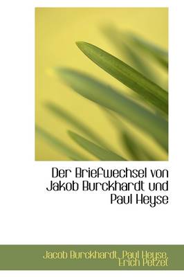 Book cover for Der Briefwechsel Von Jakob Burckhardt Und Paul Heyse