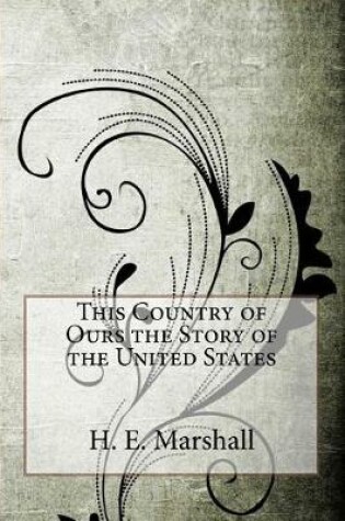 Cover of This Country of Ours the Story of the United States