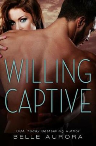Cover of Willing Captive