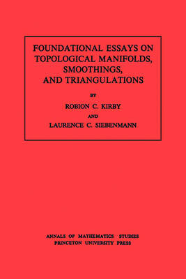 Cover of Foundational Essays on Topological Manifolds, Smoothings, and Triangulations. (AM-88)