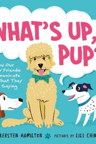 Cover of What's Up, Pup?