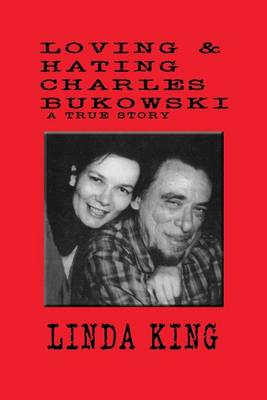 Book cover for Loving and Hating Charles Bukowski