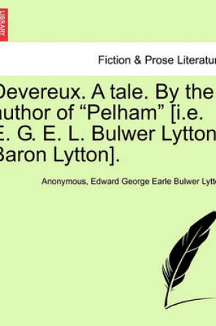 Cover of Devereux. a Tale. by the Author of Pelham [I.E. E. G. E. L. Bulwer Lytton, Baron Lytton]. Vol. II