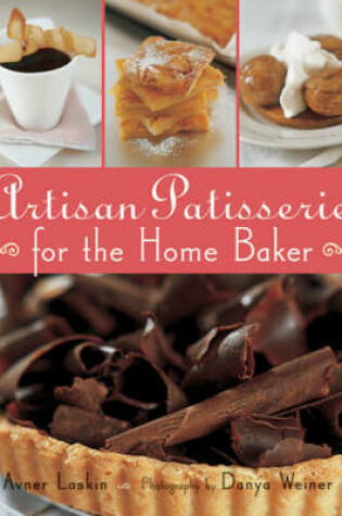 Cover of Artisan Patisserie for the Home Baker