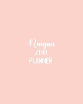 Book cover for Raegan 2019 Planner