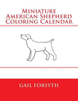 Book cover for Miniature American Shepherd Coloring Calendar