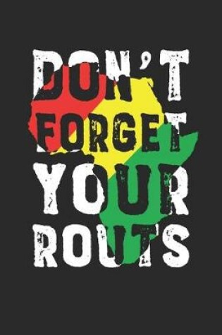 Cover of don't forget your roots