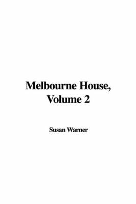 Book cover for Melbourne House, Volume 2