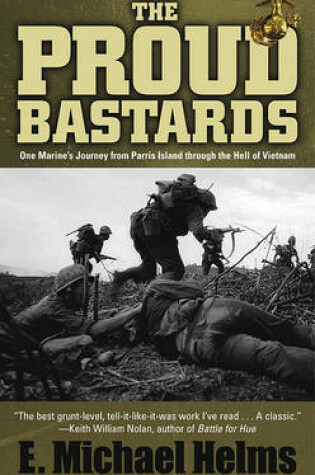 Cover of The Proud Bastards: One Marine's Journey from Parris Island Through the Hell of Vietnam