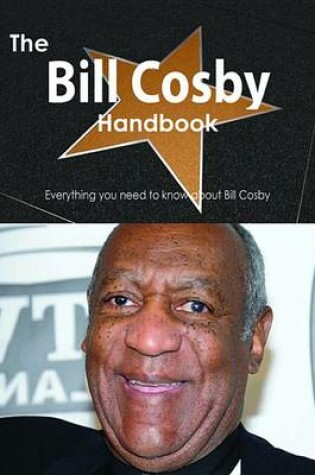 Cover of The Bill Cosby Handbook - Everything You Need to Know about Bill Cosby