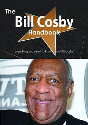 Book cover for The Bill Cosby Handbook - Everything You Need to Know about Bill Cosby