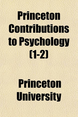 Book cover for Princeton Contributions to Psychology (1-2)