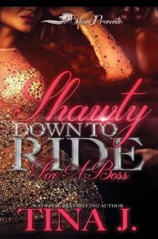 Cover of Shawty Down to Ride for a Boss