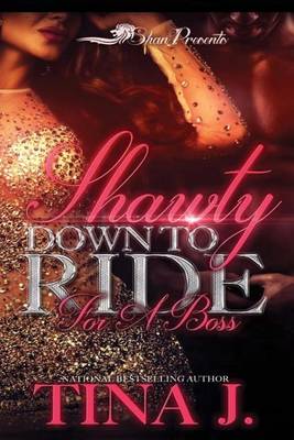 Book cover for Shawty Down to Ride for a Boss
