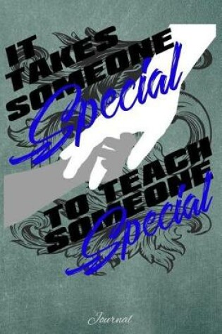 Cover of It Takes Someone Special to Teach Someone Special
