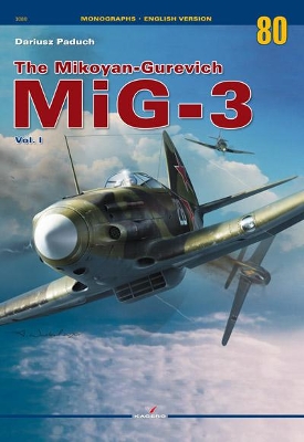 Cover of The Mikoyan-Gurevich Mig-3 Vol. I