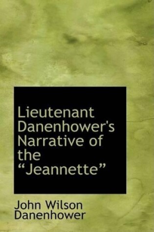 Cover of Lieutenant Danenhower's Narrative of the a Jeannettea