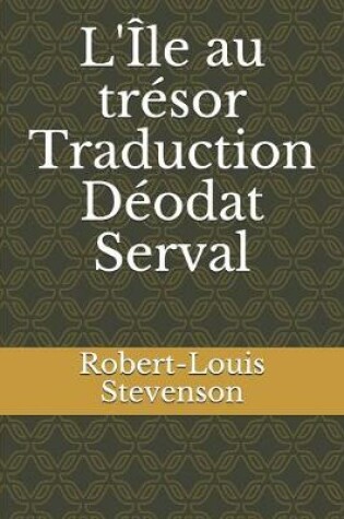 Cover of L'Île au trésor Traduction Déodat Serval