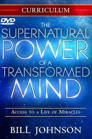 Cover of Supernatural Power of a Transformed Mind Curriculum