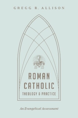 Cover of Roman Catholic Theology and Practice