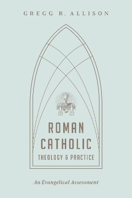 Book cover for Roman Catholic Theology and Practice