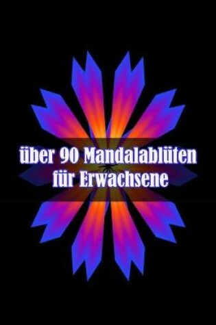 Cover of uber 90 Mandalabluten fur Erwachsene