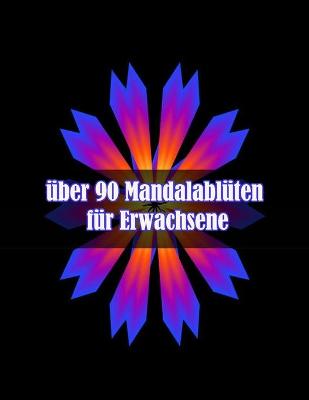 Book cover for uber 90 Mandalabluten fur Erwachsene