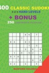 Book cover for 400 classic sudoku 9 x 9 HARD LEVELS + BONUS 250 Labyrinth puzzles
