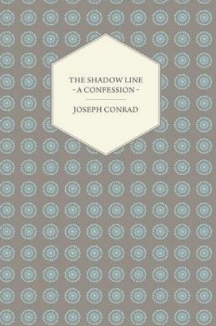 Cover of The Shadow Line - A Confession