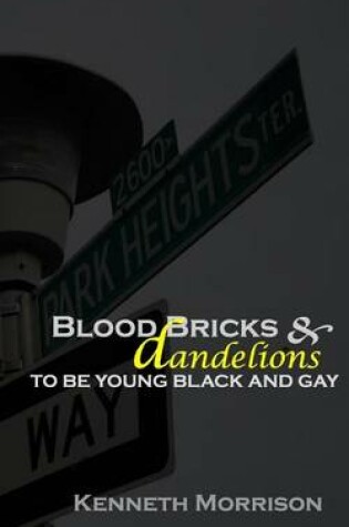 Cover of Blood Bricks & Dandelions