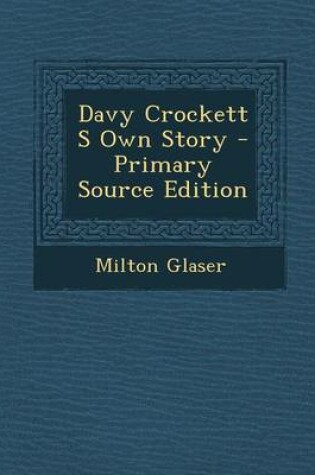 Cover of Davy Crockett S Own Story