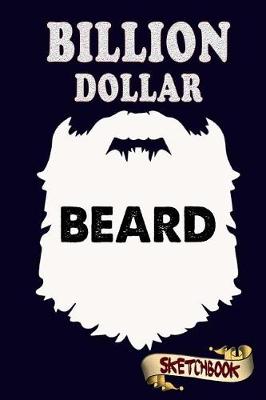 Book cover for Billion Dollar Beard Sketchbook