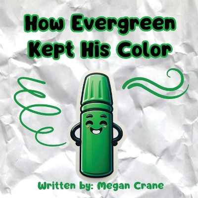 Book cover for How Evergreen Kept His Color