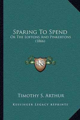 Book cover for Sparing to Spend Sparing to Spend