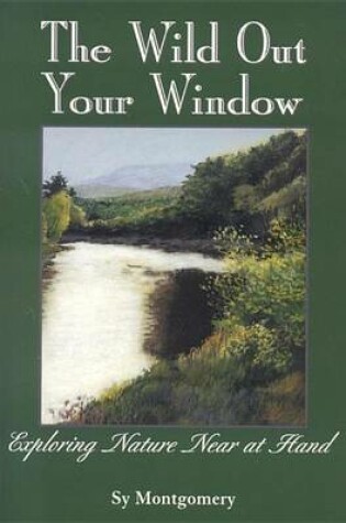 Cover of Wild Out Your Window