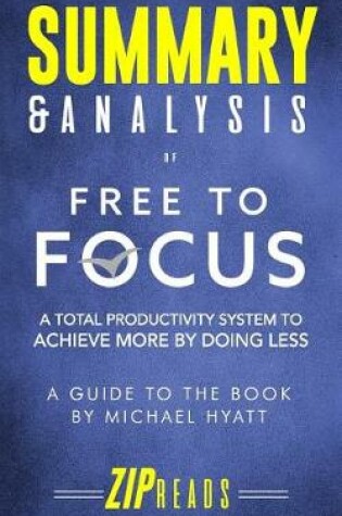 Cover of Summary & Analysis of Free to Focus