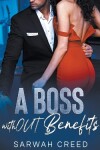 Book cover for A Boss withOUT Benefits