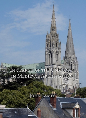 Book cover for In Search of the Unknown in Medieval Architecture